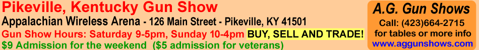 Pikeville Gun Show July 17-18, 2021 Pikeville Kentucky Gun Show