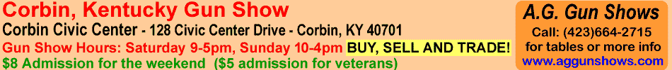 Corbin Gun Show March 2-3, 2024 Corbin Kentucky Gun Show